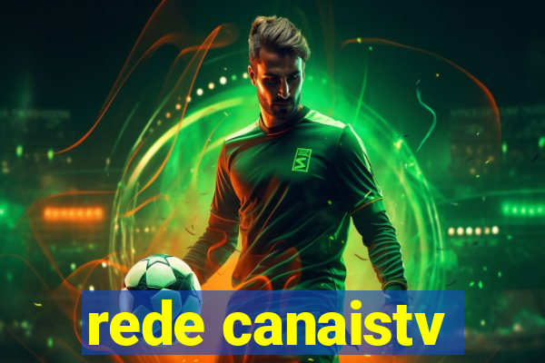 rede canaistv